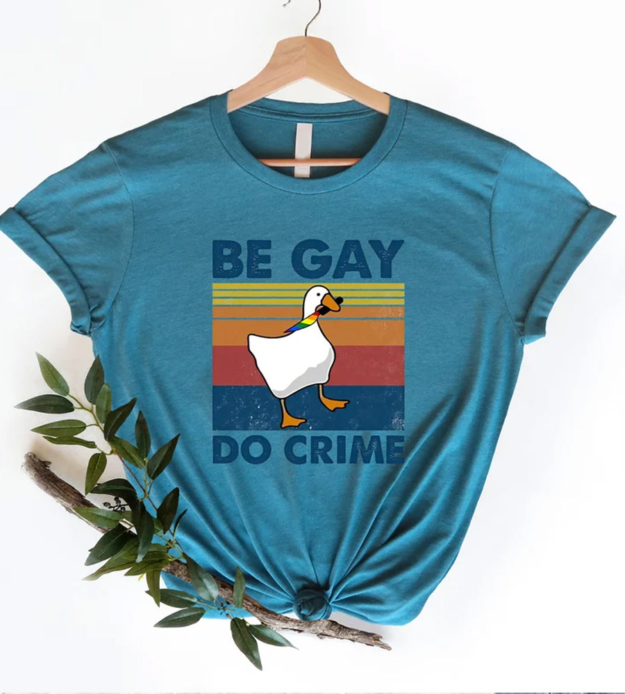 Be Gay Do Crime T Shirt