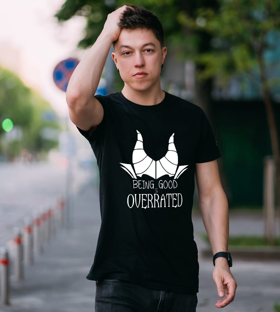 Being Good is Overrated Shirt