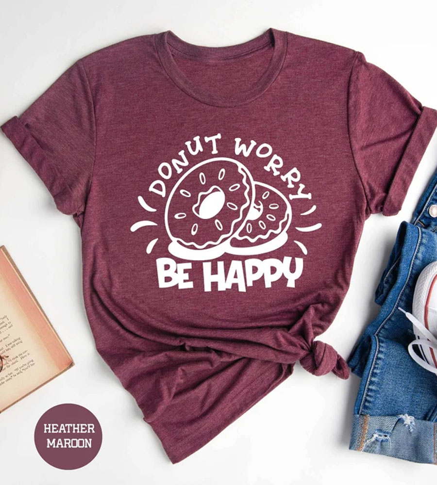 Donut Worry Be Happy Shirt