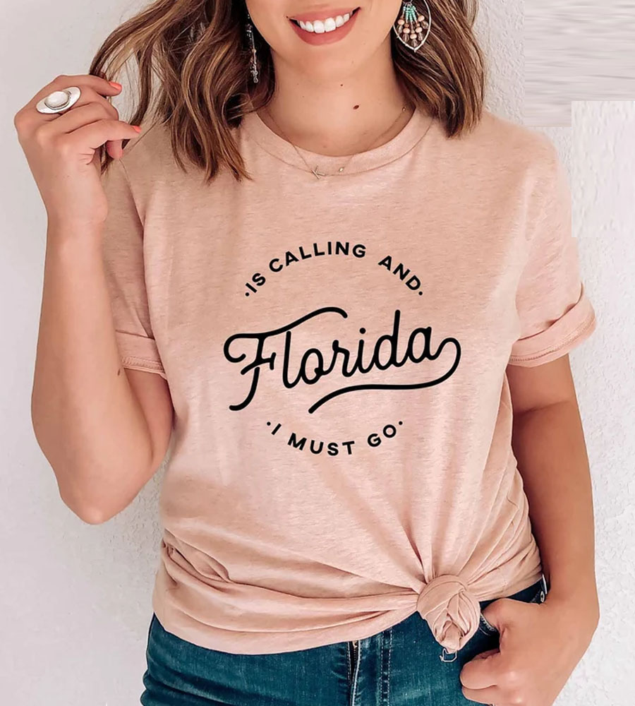 Florida Is Calling and I Must Go Shirt