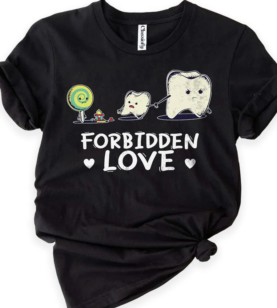 Forbidden Love Dentist Shirt