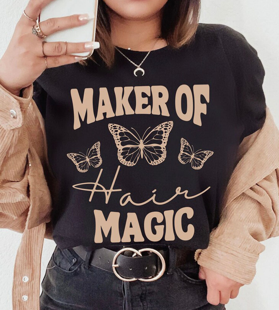 Maker of Hair Magic Shirt