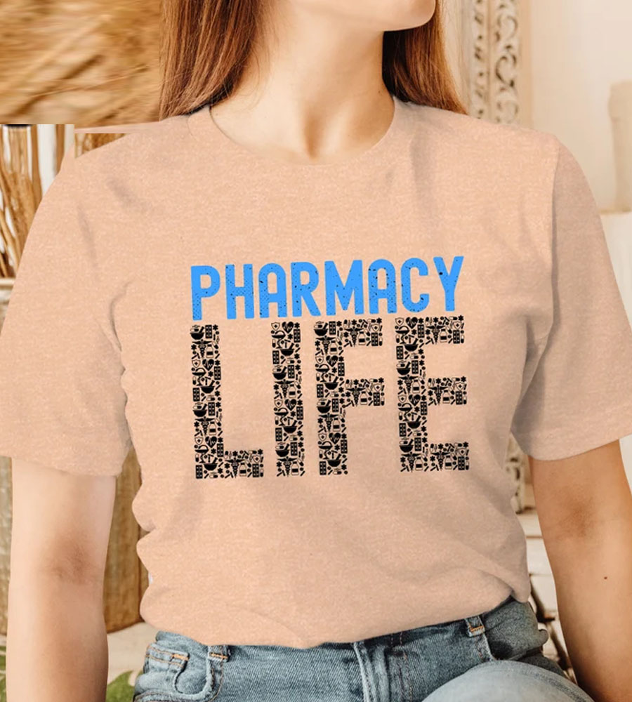 Pharmacy Life Shirt