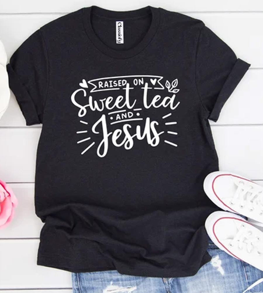 Sweet Tea and Jesus Shirt