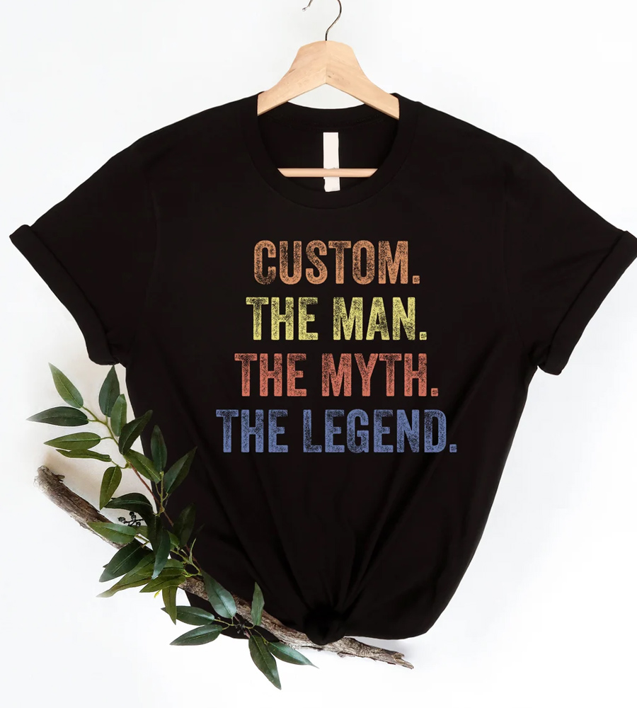 The Man The Myth The Legend Shirt