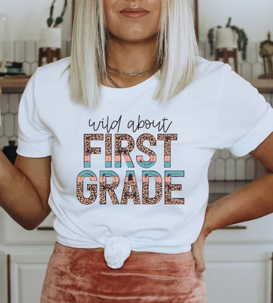 Wild About First Grade Shirt