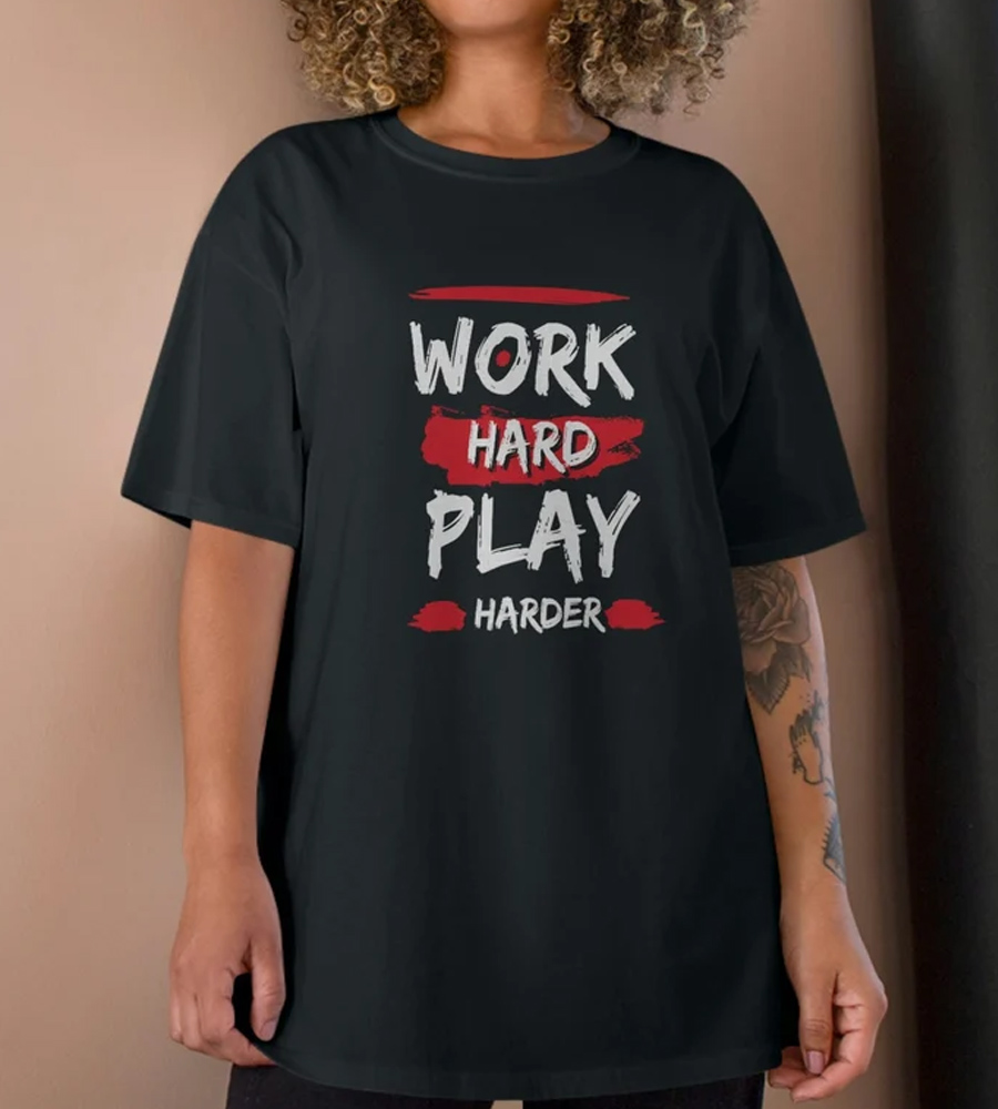 Work Hard Play Harder Shirt