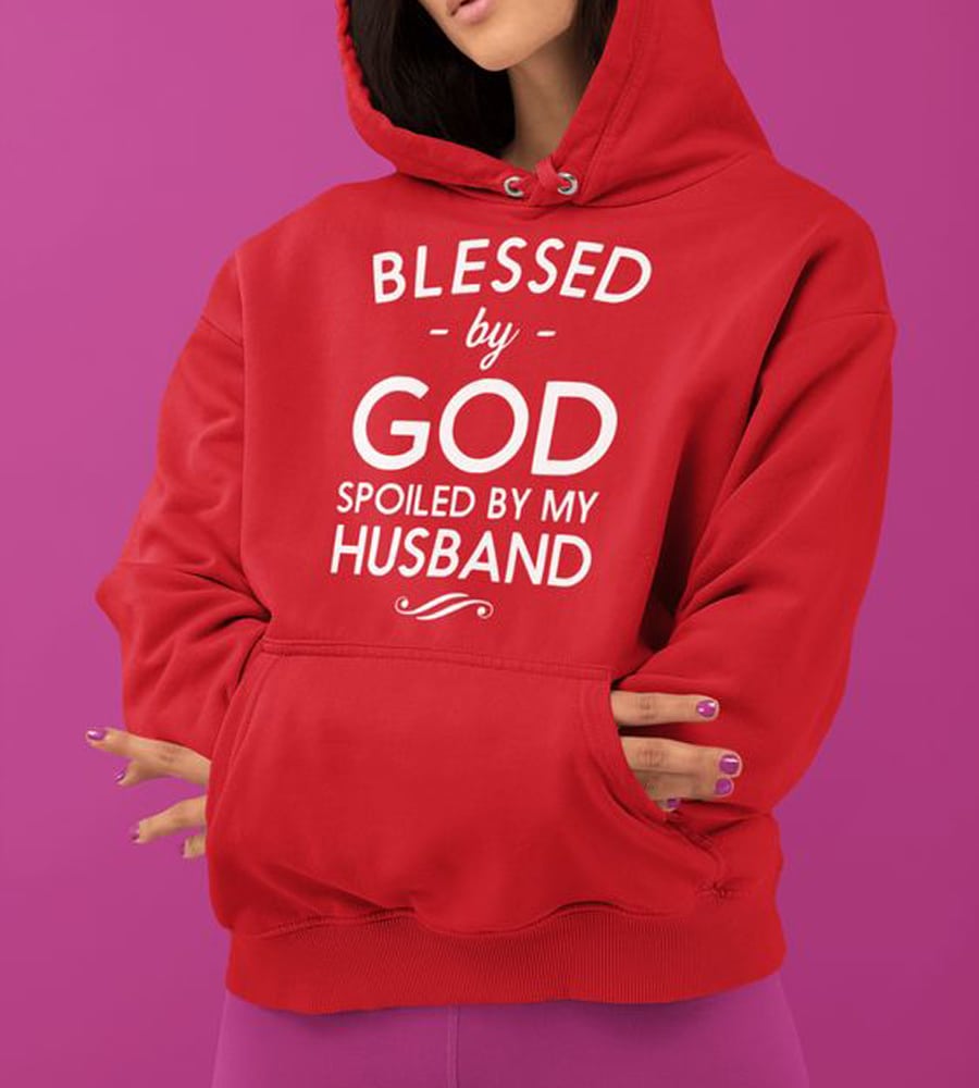 blessed by god spoiled by my husband hoodie