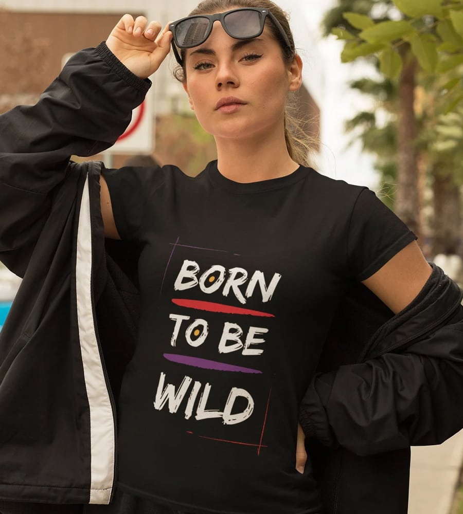 Born to Be Wild Shirt