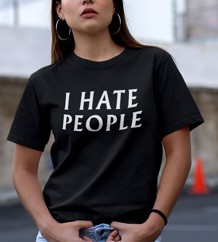i hate people shirt