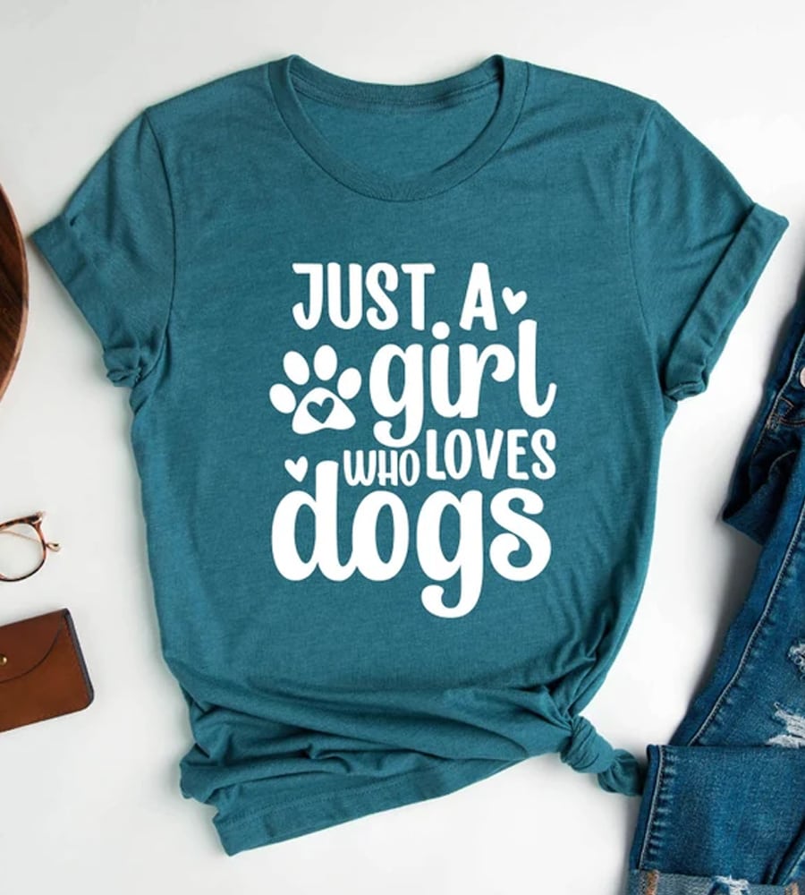 Just a Girl and Her Dog Shirt