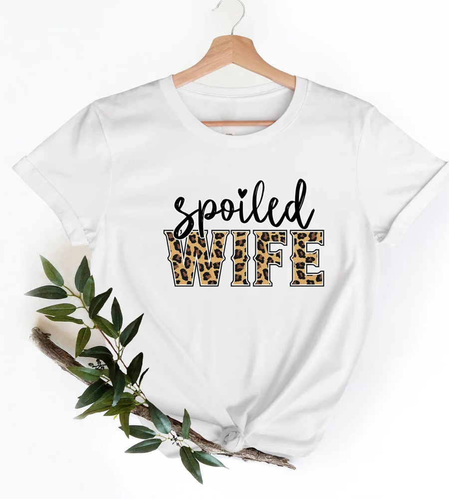 Spoiled Wife Shirt
