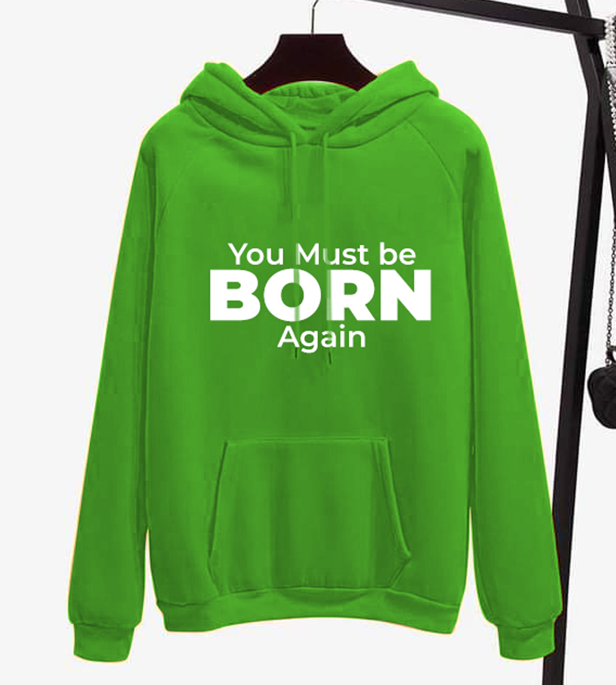 you must be born again hoodie IMAGE